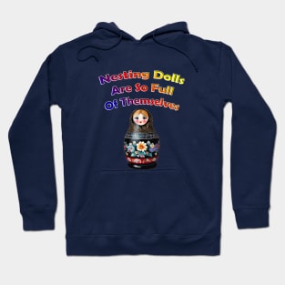 Nesting Dolls Humor Hoodie